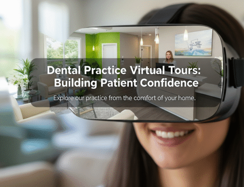 Dental Practice Virtual Tours: Building Patient Confidence from the First Click